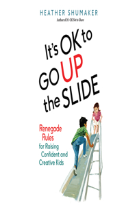 It's Ok to Go Up the Slide