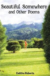 Beautiful Somewhere and Other Poems