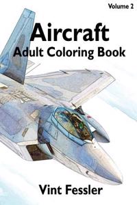 Aircraft: Adult Coloring Book Vol.2: Airplane Sketches for Coloring