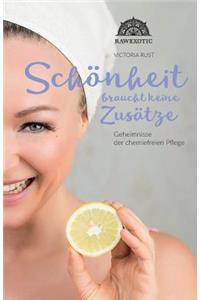 Schoenheit braucht keine Zusaetze