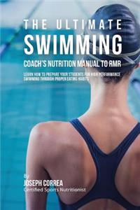 Ultimate Swimming Coach's Nutrition Manual To RMR