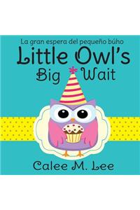 Little Owl's Big Wait / La gran espera del pequeño búho