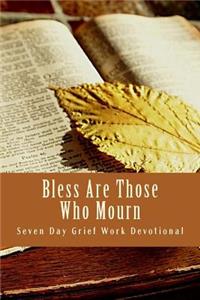 Bless Are Those Who Mourn