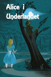 Alice I Underlandet