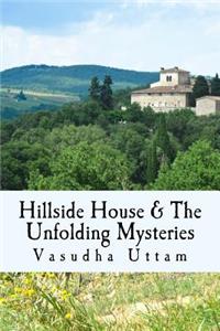 Hillside House & The Unfolding Mysteries