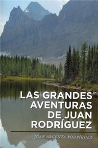 Grandes Adventuras de Juan Argenta Rodriguez,