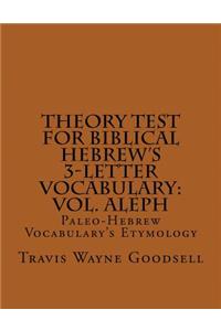 Theory Test For Biblical Hebrew's 3-Letter Vocabulary