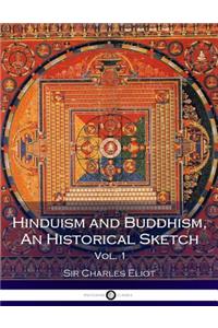 Hinduism and Buddhism, An Historical Sketch, Vol. 1