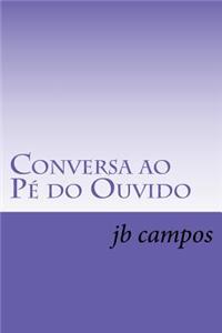 Conversa Ao Pe Do Ouvido: A Interacao Faz O Sucesso