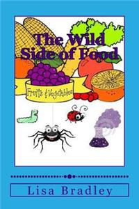 Wild Side of Food: A Fiction Recipe Cook Book