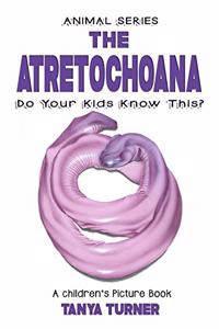 ATRETOCHOANA Do Your Kids Know This?