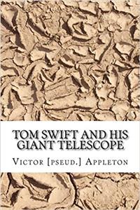 Tom Swift and His Giant Telescope