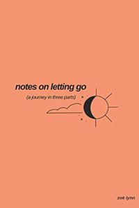 Notes on Letting Go