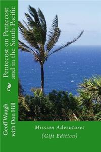 Pentecost on Pentecost and in the South Pacific (Gift Edition)