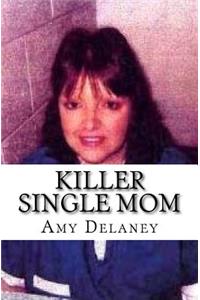 Killer Single Mom