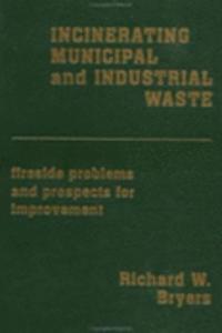 Incinerating Municipal And Industrial Waste