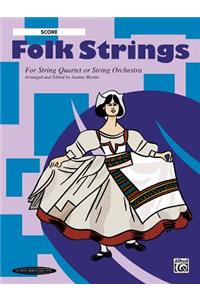 Folk Strings for String Quartet or String Orchestra: Score