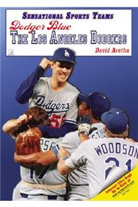 Dodger Blue: The Los Angeles Dodgers
