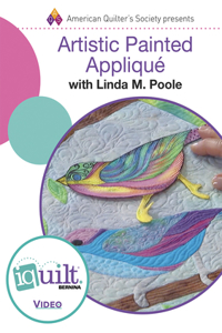 Artistic Painted Appliqué - Complete Iquilt Class on DVD