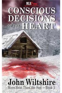 Conscious Decisions of the Heart