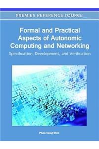 Formal and Practical Aspects of Autonomic Computing and Networking