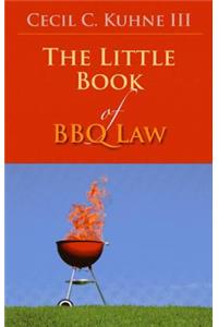 The Little Book of BBQ Law