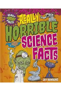 Really Horrible Science Facts