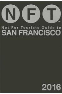 Not for Tourists Guide to San Francisco