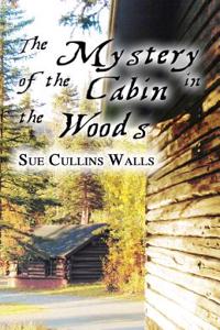 The Mystery of the Cabin in the Woods