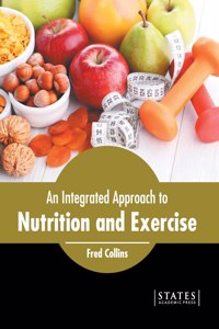 Integrated Approach to Nutrition and Exercise