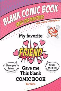 My favorite Friend gave me this blank comic book, Awesome Birthday gift book for girls
