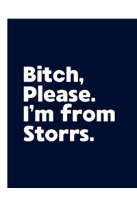Bitch, Please. I'm From Storrs.