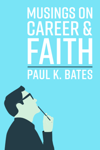 Musings on Career and Faith