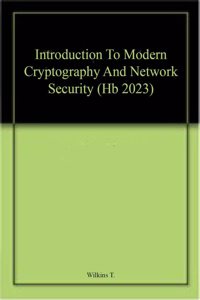 Introduction To Modern Cryptography And Network Security (Hb 2023)
