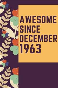 Awesome Since December 1963 Notebook Birthday Gift