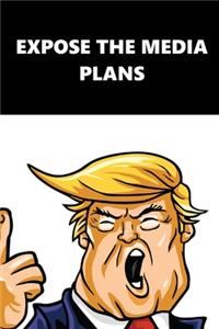 2020 Weekly Planner Trump Expose Media Plans Black White 134 Pages