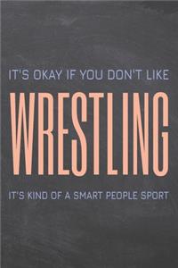 It's Okay if you don't like Wrestling