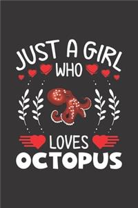 Just A Girl Who Loves Octopus