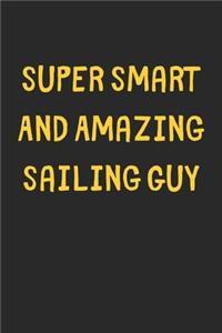 Super Smart And Amazing Sailing Guy