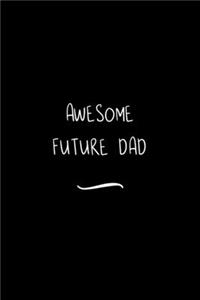 Awesome Future Dad