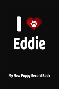 I Love Eddie My New Puppy Record Book