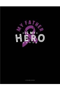 My Father Is My Hero