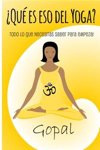 ¿Qué es eso del yoga?