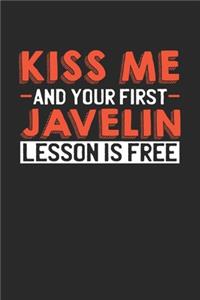 Kiss me and your first Javelin lesson is free