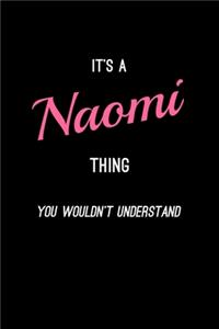 It's A Naomi Thing, You Wouldn't Understand