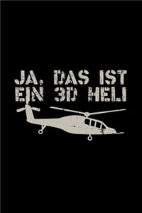 Ja, das ist ein 3D Heli