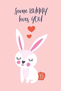 Some Bunny Loves You