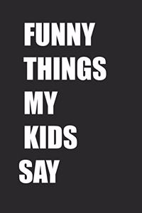 Funny Things My Kids Say