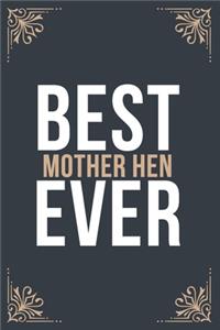 Best Mother Hen Ever