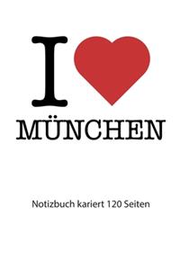 I love München Notizbuch kariert
